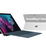 How to install Ubuntu 18.04 on Surface Pro 6 + Dual Boot