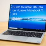 How to install Ubuntu on Huawei Matebook X pro