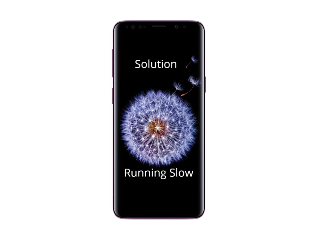 Samsung Galaxy S9 Running Slow