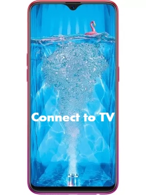 Oppo F9 Pro Connect to TV