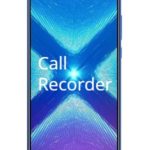 Honor 8X Call Recorder for recording calls automatically