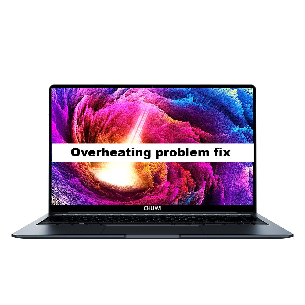 Chuwi LapBook Pro Overheating problem fix