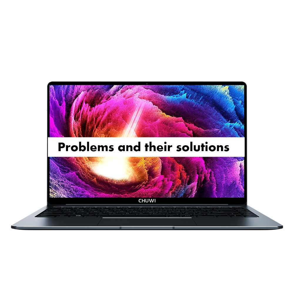 Chuwi LapBook Pro Problems