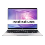 How to install Kali Linux on Huawei MateBook 13 from USB