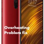 Poco F1 Overheating problem fix and other problems also solved