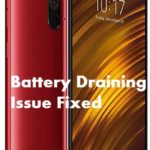 Poco F1 Battery Draining Issue Fix and other problems also solved