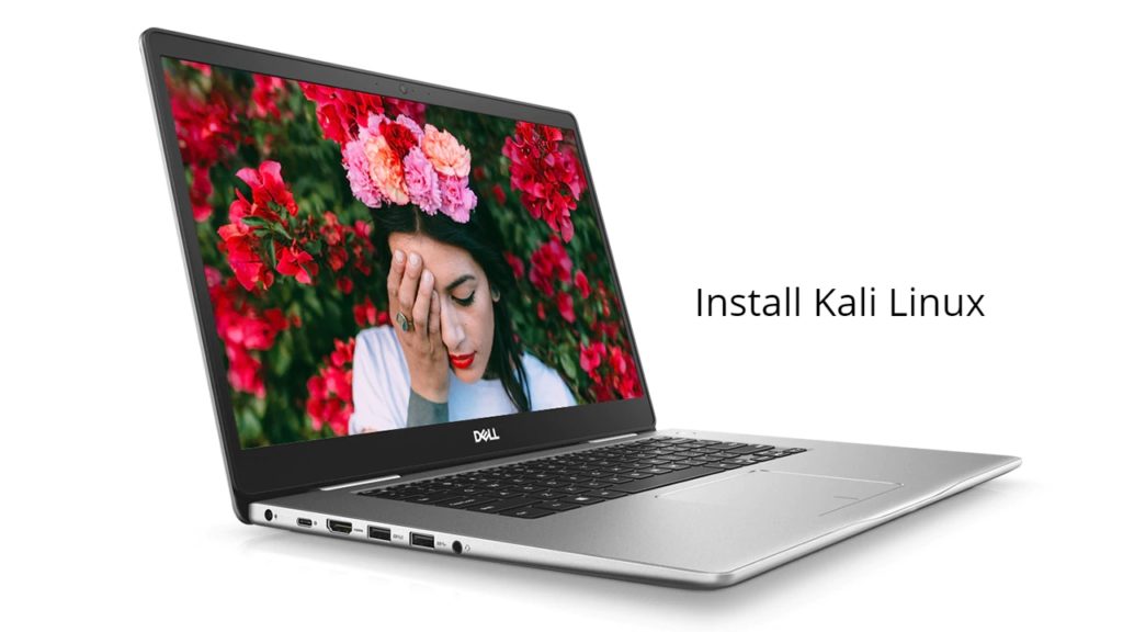 How to install Kali Linux on Dell Inspiron 15 7000? infofuge