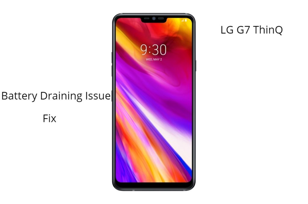 LG G7 ThinQ Battery Draining issue fix