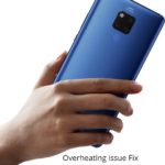 Huawei Mate 20 X overheating issue fix quickly