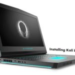 How to install Kali Linux on Dell Alienware 17 R5