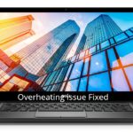 Guide to Fix Dell Latitude 7490 overheating issue or problem