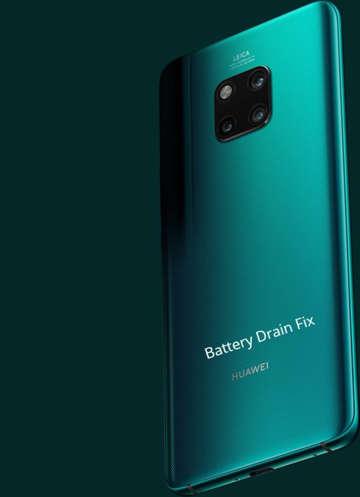 Huawei Mate 20 Pro Battery Drain Fix