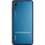 Huawei P20 Pro overheating issue fix very fast