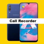 Samsung Galaxy M30 Call Recorder for recording calls automatically