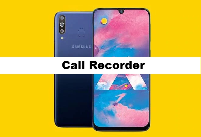 Samsung Galaxy M30 Call Recorder