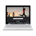 All Common Problems with Google Pixelbook Fixed
