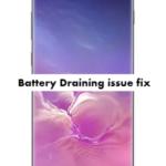 Samsung Galaxy S10 Plus Battery Draining issue fix
