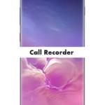 Samsung Galaxy S10 Plus Call Recorder to record calls automatically