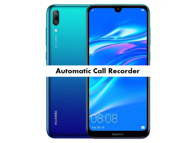 Huawei Y7 Pro 2019 call recorder