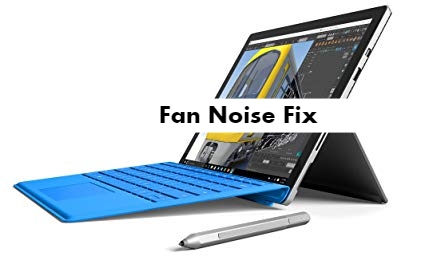 Surface Pro 4 Fan Noise