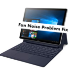 Huawei MateBook E Fan Noise or fan running constantly fix