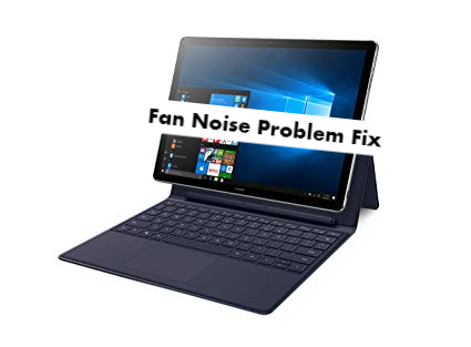 Huawei Matebook E Fan Noise