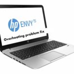 Complete HP Envy 15 Overheating problem fix