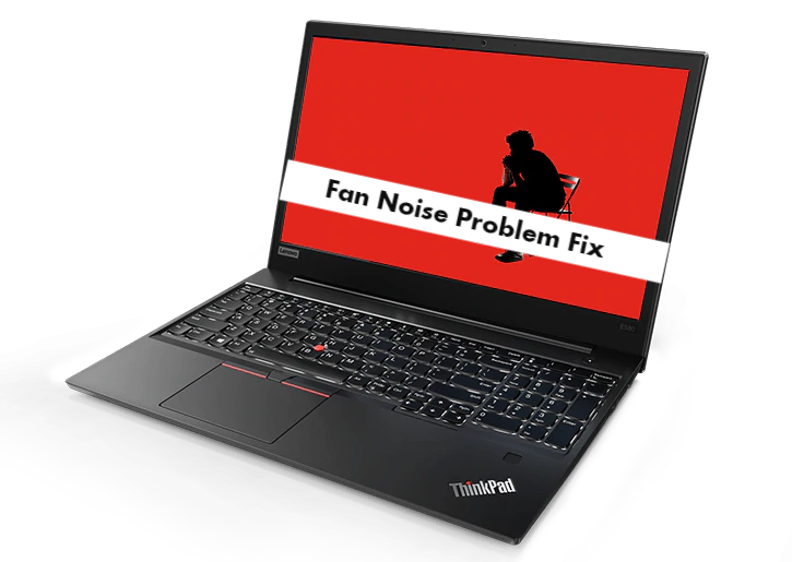 Lenovo Thinkpad E580 Fan Noise