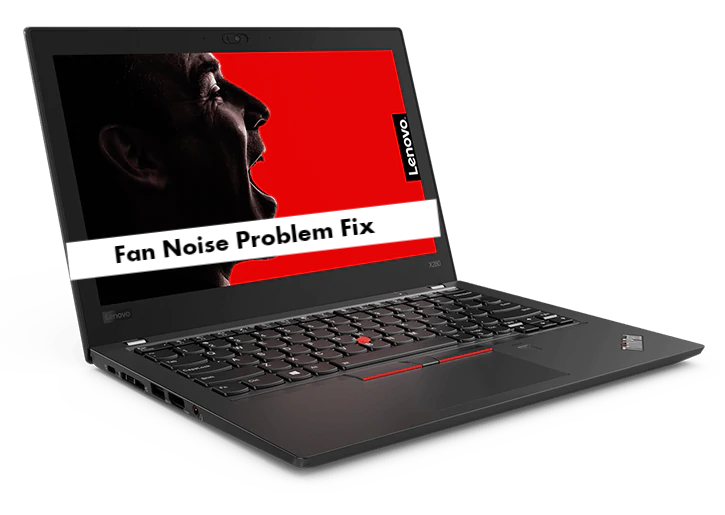 Lenovo ThinkPad x280 Fan Noise Problem Fix infofuge