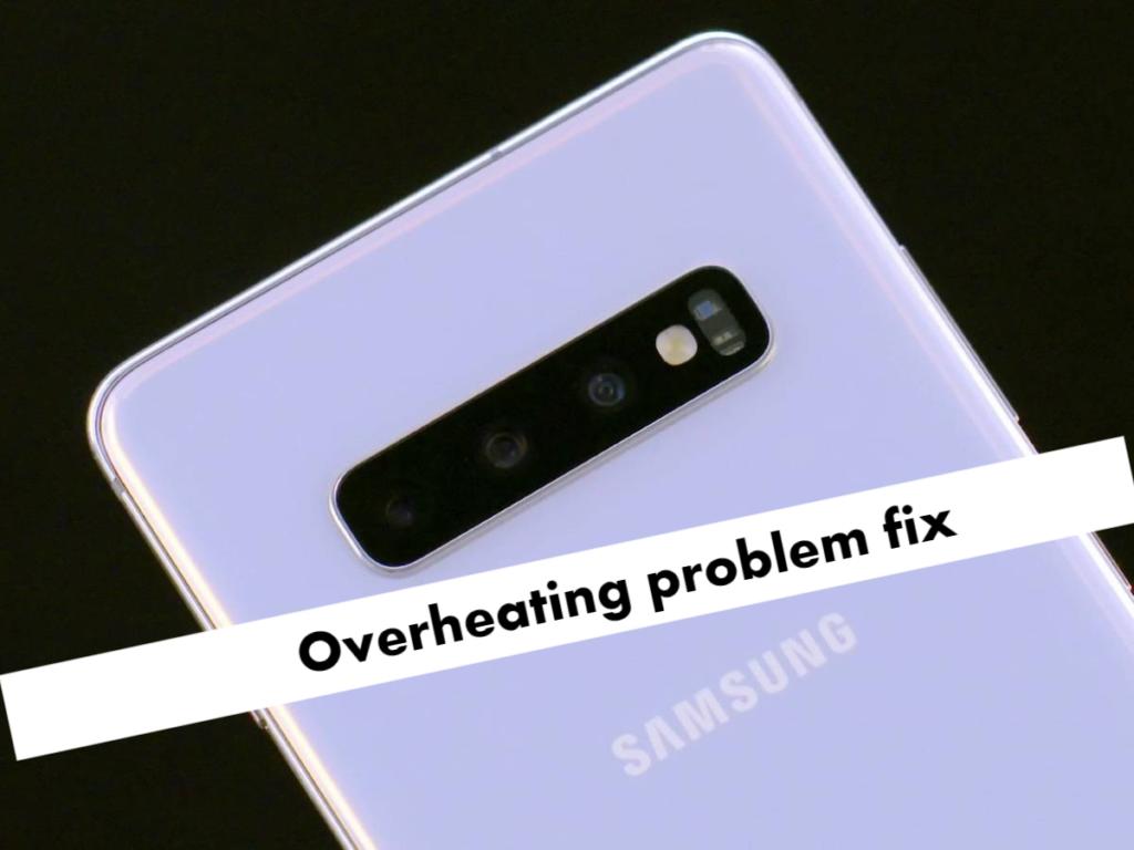 Samsung Galaxy S10 heating issue
