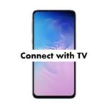 How to connect Samsung Galaxy S10e with TV