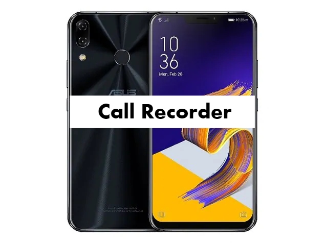 Asus Zenfone 5z Call Recorder