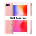 Xiaomi Redmi 6A Call Recorder for recording calls automatically