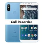 Xiaomi Mi A2 Call Recorder for recording calls automatically