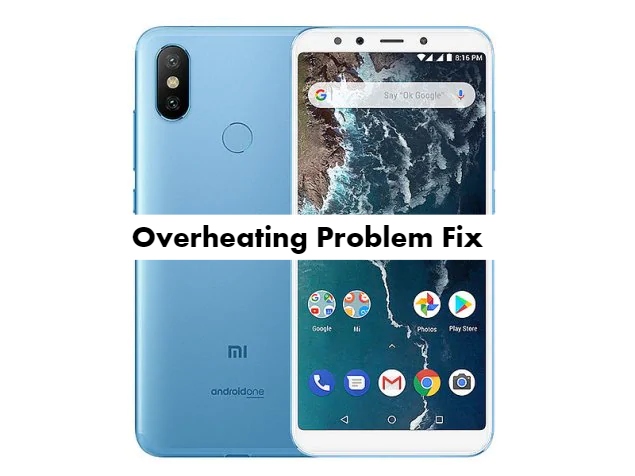 Xiaomi Mi A2 Overheating problem Fix