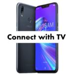 How to connect Asus Zenfone Max M2 with TV