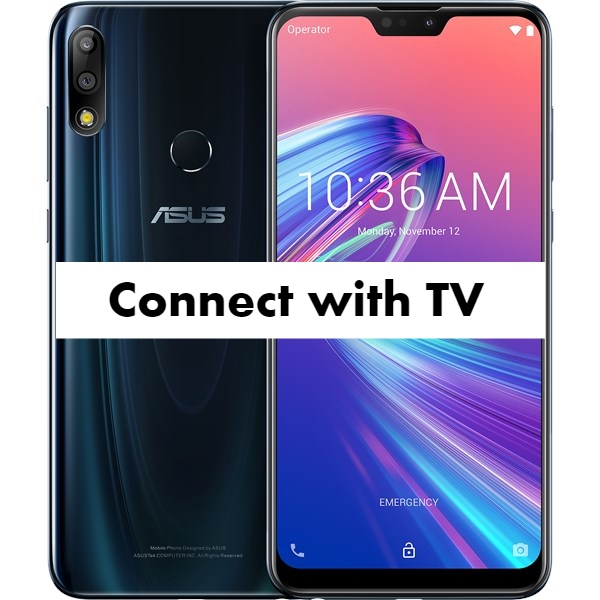 Connect Asus Zenfone Max Pro M2 with TV
