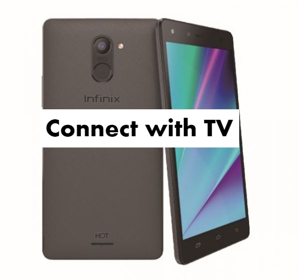 Connect Infinix Hot 4 Pro with TV