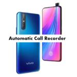 Vivo V15 Pro Call Recorder for recording calls automatically