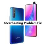 Complete Vivo V15 Pro Overheating Problem Fix