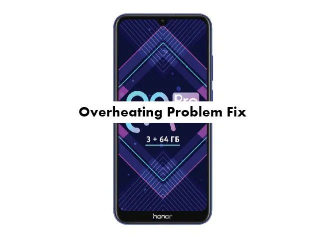 Honor 8A Pro is heating