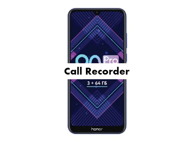 Call Recorder for Honor 8A Pro