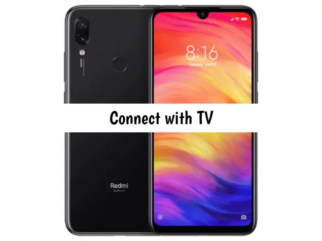 Connect Redmi Note 7S with TV