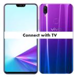 How to connect Vivo Z3x with TV to watch movies and play games