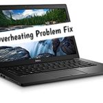 Complete Dell Latitude 7480 Overheating Problem Fix