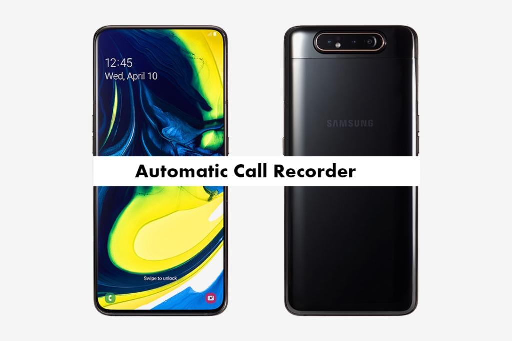 Samsung Galaxy A80 Call Recorder