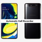 Samsung Galaxy A80 Automatic Call Recorder