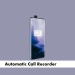 OnePlus 7 Pro Call Recorder to record all calls automatically