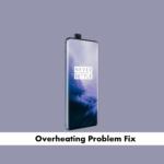 OnePlus 7 Pro Overheating Problem Fix