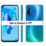 How to connect Huawei Nova 5i with TV to watch movies